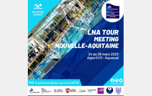 Meeting Nouvelle-Aquitaine à Agen du 24 au 26 mars 2023